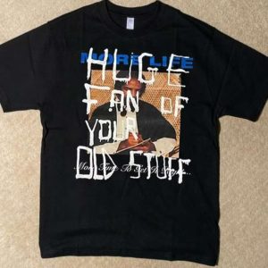Drake More Life "Huge Fan of Your Old Stuff" Short Sleeve T Shirt